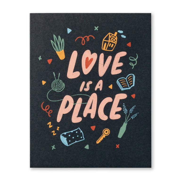 Love is a place | GREETING CARD - NEW HOME