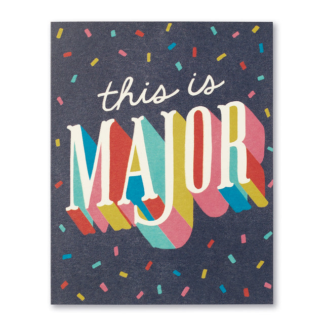 This is major. | GREETING CARD - CONGRATULATIONS