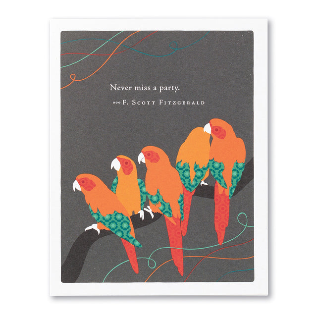 Never miss a party | GREETING CARD - BIRTHDAY