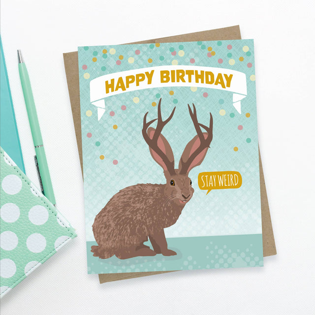 STAY WEIRD JACKALOPE BIRTHDAY CARD | CARDS
