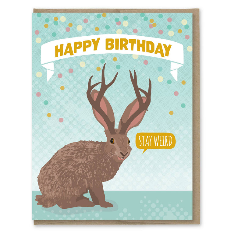 STAY WEIRD JACKALOPE BIRTHDAY CARD | CARDS