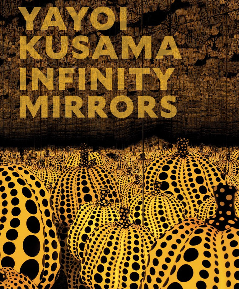 YAYOI KUSAMA: INFINITY MIRRORS | BOOK