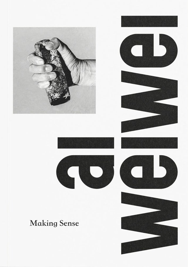 AI WEIWEI: MAKING SENSE | BOOK