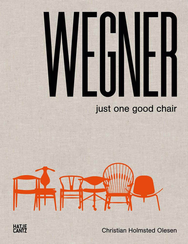 HANS J. WEGNER: JUST ONE GOOD CHAIR | BOOK