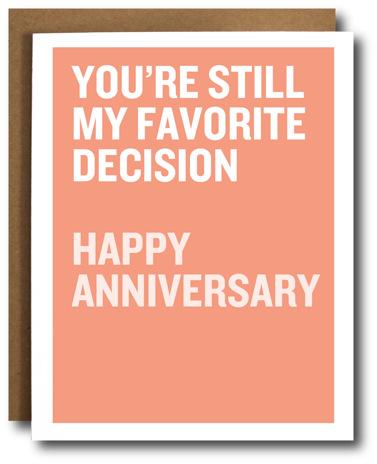Favorite Decision Anniversary  | GREETING CARD - ANNIVERSARY