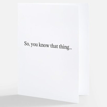 So you know that thing...