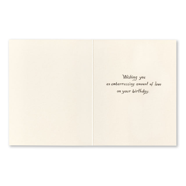 Wishing you an embarrassing amount of | GREETING CARD - BIRTHDAY