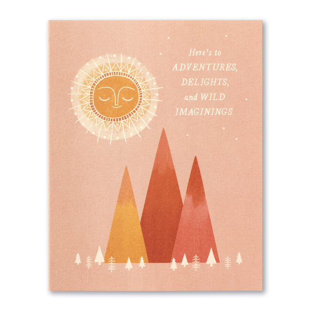 Here's to adventures, delights and | GREETING CARD - BIRTHDAY