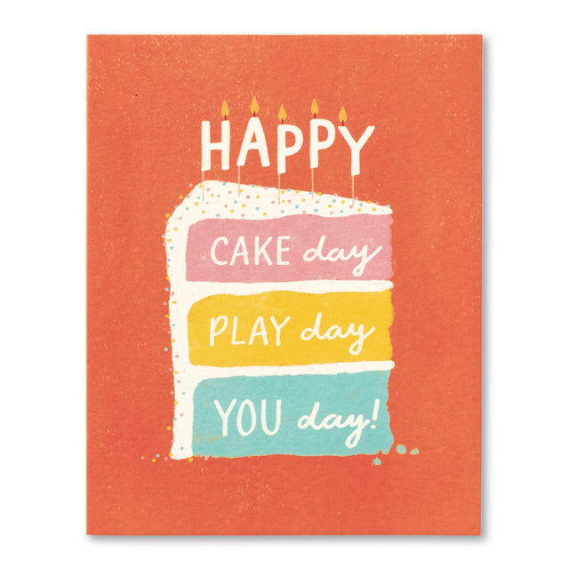 Happy Cake Day, Play Day, You Day | GREETING CARD - BIRTHDAY