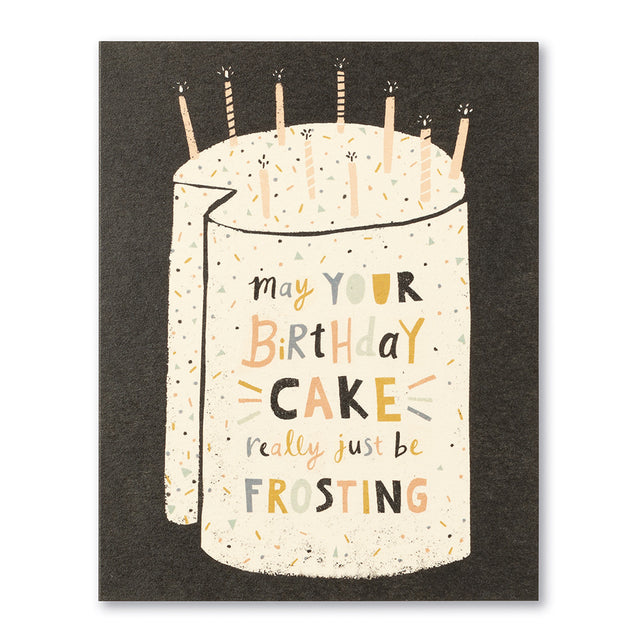 May your birthday really just be frosting | GREETING CARD - BIRTHDAY