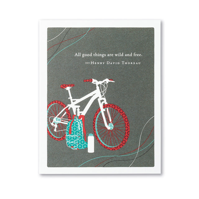 All good things are wild and free | GREETING CARD - BIRTHDAY